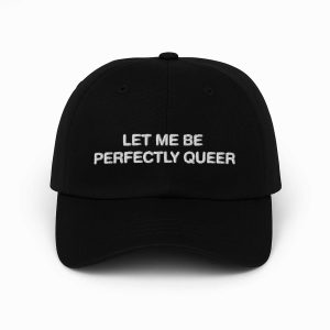 Let Me Be Perfectly Queer Hat (2)