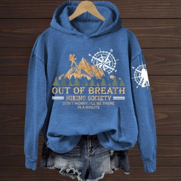 Out Of Breath Hiking Society Don't Worry I'll Be There In A Minute Hoodie