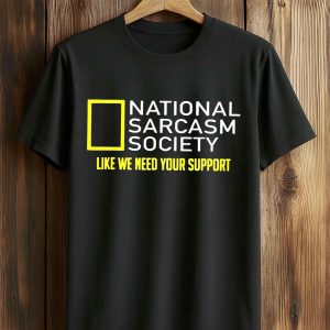 Burrell National Sarcasm Society T Shirt