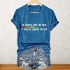 Be Careful Who You Hate It Could Be Someone You Love Shirt