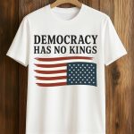 Democracy Has No Kings America Shirt