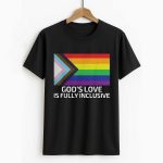 God's Love Is Fully Inclusive LGBTQ Flag Shirt