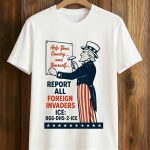Help Your Country Locate And Arrest Illegal Aliens Shirt