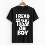 I Read The New One Today Oh Boy Shirt