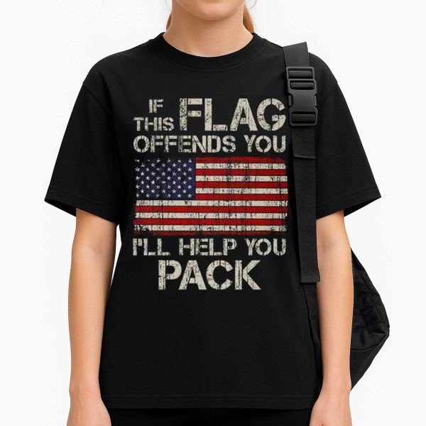 If This Flag Offends You I Will Help You Pack Shirt