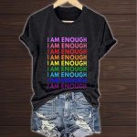 Pride Mental Health Suicide Prevention I Am Enough Shirt