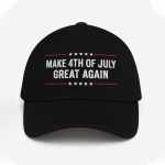 Make 4th Of July Great Again Hat
