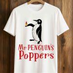 Mr. Penguin's Poppers Shirt