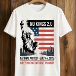 No Kings National Protest July 4th 2025 Shirt