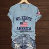 thumbnail image 2 of No Kings In America Since 1776 No Kings In America - America - T-Shirt... 2 of 12