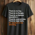 No Problem In The Shooting Shirt