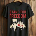 Stand For Freedom Protest Anti ICE T-Shirt