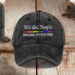 We The People Means Everyone LGBTQ Hat