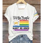 We The People Want No Kings Shirt