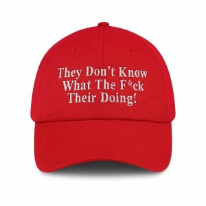 They Don't Know What The Fuck Their Doing Trump Baseball Cap