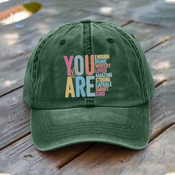 You Are Enough Brave Worthy Loved Amazing Strong Capable Smart Kind Hat