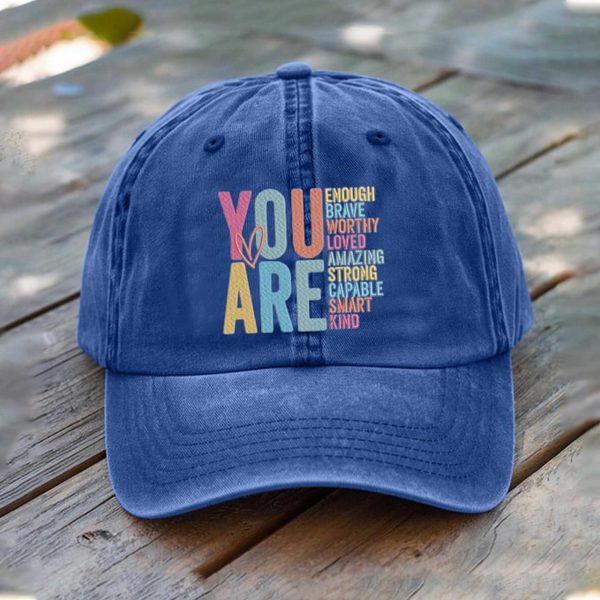 You Are Enough Brave Worthy Loved Amazing Strong Capable Smart Kind Hat