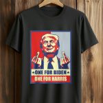 One For Biden, One For Harris Trump Shirt