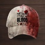 Don't Worry It'S Not My Blood Halloween Hat
