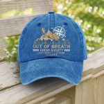 Out Of Breath Hiking Society Don't Worry I'll Be There In A Minute Baseball Cap