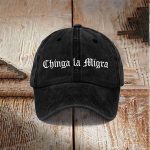 Chinga La Migra Protest ICE Hat