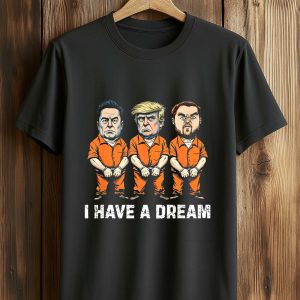 I Have A Dream Shirt