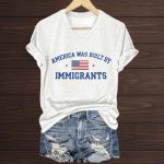 America Was Built By Immigrants Shirt