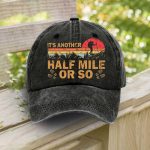 It's Another Half Mile Or So Hat