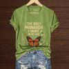 The Only Orange Monarch I Want In My Life Shirt