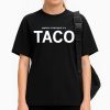 America's Presiden Is A Taco Shirt