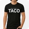 America's Presiden Is A Taco Shirt