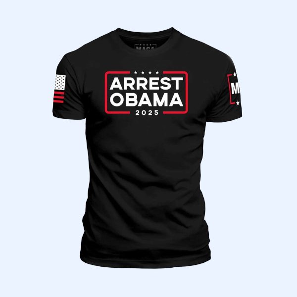 Arrest Obama 2025 America Shirt