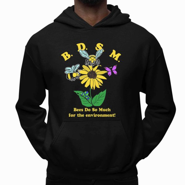 BDSM Bees Do So Much For The Environment Shirt