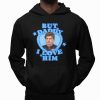 But Daddy I Love Him Shirt