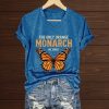 The Only Orange Monarch We Want Butterfly Shirt