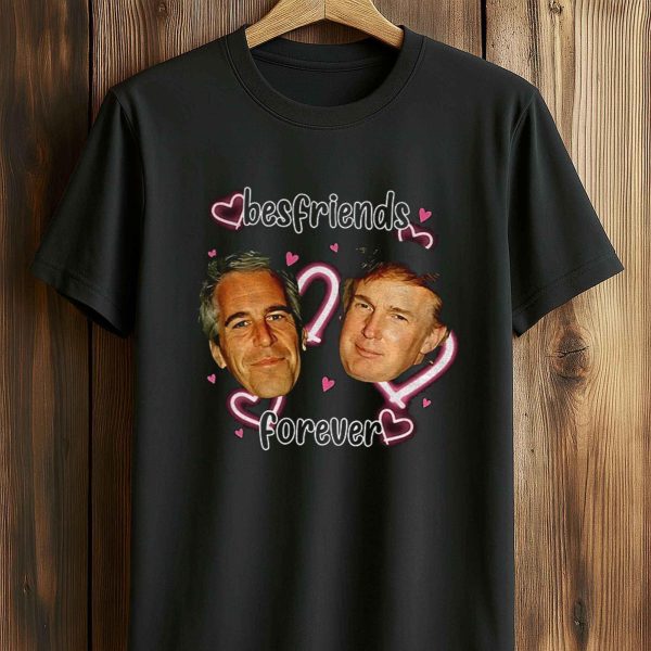 Donald Trump and Jeffrey Epstein Best Friends Forever Shirt 5