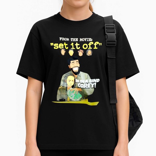 From The Movie Set It Off I'm In A Bind Corey Shirt