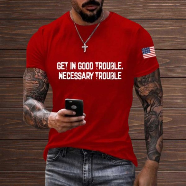 Get In Good Trouble Necessary Trouble Shirt