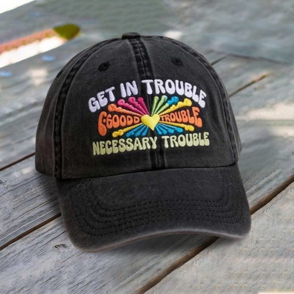 Get In Trouble Good Trounble Necessary Trouble Hat 1