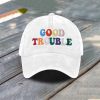 Good Trouble Baseball Cap 2