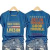 Good Trouble Lives On Print T Shirt