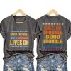 Good Trouble Lives On Print T Shirt