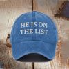 He Is On The List Epstein Baseball Cap