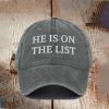 He Is On The List Epstein Baseball Cap