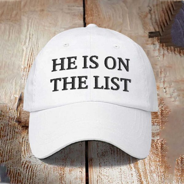 He Is On The List Epstein Baseball Cap