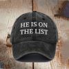 He Is On The List Epstein Baseball Cap