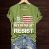 He's On The List Resist 8647 Shirt