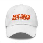 Hot Girl Hate Trump Hat