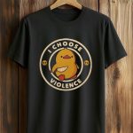 I Choose Violence Shirt