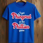 I Got Phingered At The Phillies Game Shirt
